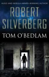 Tom O'Bedlam by Robert Silverberg Paperback Book