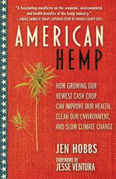 American Hemp: Sow It Everywhere, Grow Our Future, Save the Planet by Jen Hobbs Paperback Book