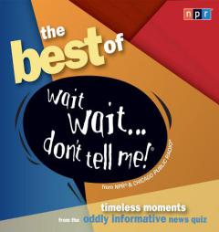 The Best of Wait Wait...Don't Tell Me! by Peter Sagal Paperback Book