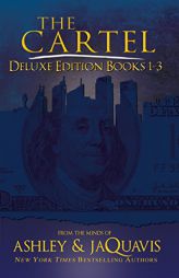 The Cartel Deluxe Edition: Books 1-3 by Ashley & Jaquavis Paperback Book
