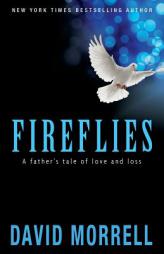 Fireflies: A Father's Tale of Love and Loss by David Morrell Paperback Book