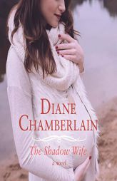 The Shadow Wife by Diane Chamberlain Paperback Book