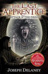 The Last Apprentice: Attack of the Fiend by Joseph Delaney Paperback Book