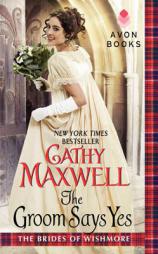 The Groom Says Yes by Cathy Maxwell Paperback Book