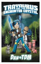 DanTDM: Trayaurus and the Enchanted Crystal by  Paperback Book