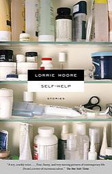Self-Help by Lorrie Moore Paperback Book