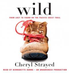 Wild: From Lost to Found on the Pacific Crest Trail by Cheryl Strayed Paperback Book