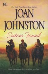 Sisters Found by Joan Johnston Paperback Book
