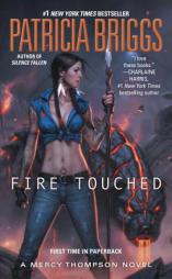 Fire Touched (A Mercy Thompson Novel) by Patricia Briggs Paperback Book