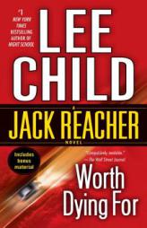 Worth Dying For: A Reacher Novel by Lee Child Paperback Book