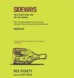 Sideways: The Ultimate Road Trip, The Last Hurrah by Rex Pickett Paperback Book