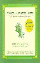 It's Not Easy Being Green: And Other Things to Consider by Jim Henson Paperback Book
