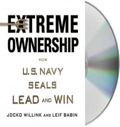 Extreme Ownership: How U.S. Navy SEALs Lead and Win by Jocko Willink Paperback Book