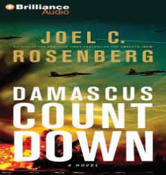 Damascus Countdown: A Novel (The Twelfth Imam series) by Joel C. Rosenberg Paperback Book