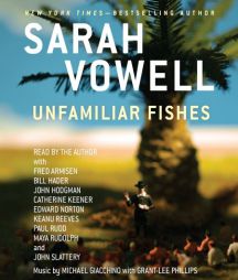 Unfamiliar Fishes by Sarah Vowell Paperback Book