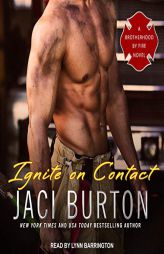Ignite on Contact (The Brotherhood by Fire Series) by Jaci Burton Paperback Book
