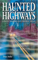 Haunted Highways by Dan Asfar Paperback Book