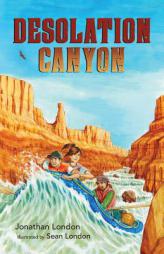 Desolation Canyon by Jonathan London Paperback Book