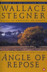 Angle of Repose (Contemporary American Fiction) by Wallace Earle Stegner Paperback Book