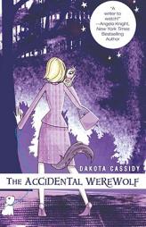 The Accidental Werewolf by Dakota Cassidy Paperback Book