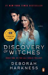 A Discovery of Witches (Movie Tie-In): A Novel (All Souls Trilogy) by Deborah Harkness Paperback Book