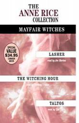 The Anne Rice Value Collection: Lasher, The Witching Hour, Taltos (Anne Rice) by Anne Rice Paperback Book