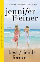Best Friends Forever by Jennifer Weiner Paperback Book