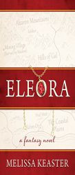 Eleora by Melissa Keaster Paperback Book
