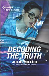 Decoding the Truth (Kansas City Crime Lab, 2) by Julie Miller Paperback Book