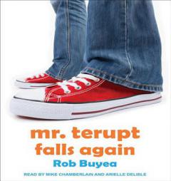 Mr. Terupt Falls Again by Rob Buyea Paperback Book
