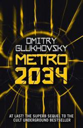Metro 2034 by Dmitry Glukhovsky Paperback Book
