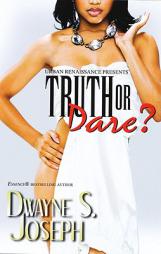 Truth or Dare by Dwayne S. Joseph Paperback Book