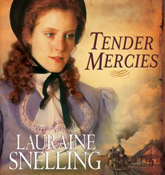 Tender Mercies (The Red River of the North Series) by Lauraine Snelling Paperback Book