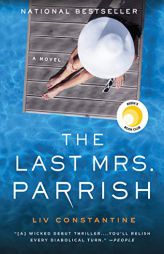 The Last Mrs. Parrish: A Novel by LIV Constantine Paperback Book