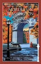 Murder on Washington Square (Gaslight Mystery) by Victoria Thompson Paperback Book