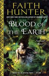 Blood of the Earth: A Soulwood Novel by Faith Hunter Paperback Book