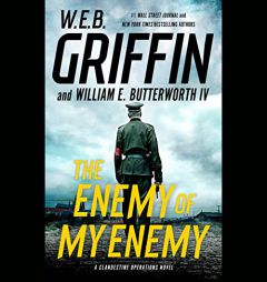 The Enemy of My Enemy (A Clandestine Operations Novel) by W. E. B. Griffin Paperback Book