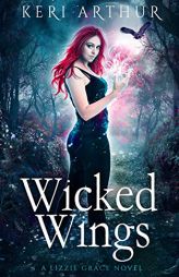 Wicked Wings (Lizzie Grace) by Keri Arthur Paperback Book