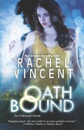 Oath Bound by Rachel Vincent Paperback Book