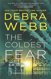 The Coldest Fear: A Novel of Romantic Suspense by Debra Webb Paperback Book