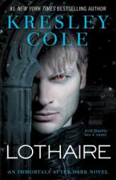 Lothaire (Immortals After Dark) by Kresley Cole Paperback Book