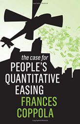 The Case For People's Quantitative Easing by Francis Ford Coppola Paperback Book