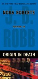 Origin in Death by J. D. Robb Paperback Book