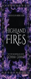 Highland Fires (Druids Glen) (Volume 4) by Donna Grant Paperback Book
