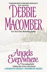 Angels Everywhere (Avon's A Season of Angels, Touched by Angels series) by Debbie Macomber Paperback Book