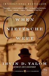 When Nietzsche Wept of Obsession by Irvin D. Yalom Paperback Book