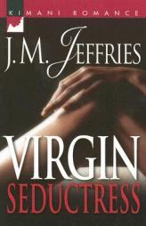 Virgin Seductress by J. M. Jeffries Paperback Book