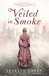 Veiled in Smoke by Jocelyn Green Paperback Book