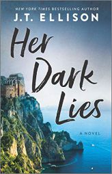 Her Dark Lies: A Novel by J. T. Ellison Paperback Book