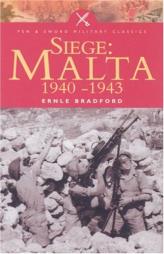 SIEGE: MALTA 1940-1943 (Pen & Sword Military Classics) by Ernle Bradford Paperback Book